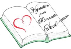 Vignettes for the Romantic Soul